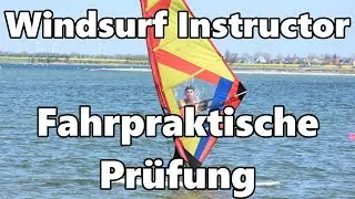 Fahrpraktische Prüfung | VDWS Windsurf Instructor | 40 Meter [Lean macht Windsurfen]