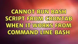 Ubuntu: Cannot run bash script from crontab when it works from command line bash
