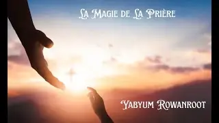 La Magie de la Prière