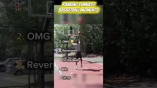 Ranking Funniest Basketball Moments 🏀🤣🔥