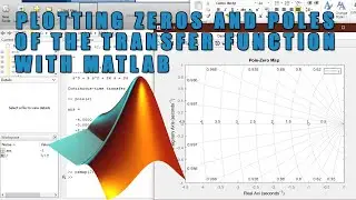 How to find and plot the poles and zeros of transfer functions using matlab.