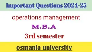MBA sem 3 operations management important Questions 2024-2025 || osmania university #mba