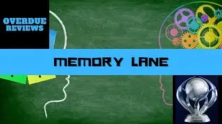 Memory Lane Trophy Guide | OVERDUE REVIEW #93