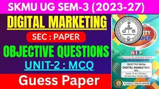 Digital Marketing Unit 2 MCQ SEC Paper SKMU UG SEM-3 (2023-27) | Guess Paper MCQ