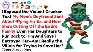 I Exposed the Violent Drunken Text My Mom’s Boyfriend Sent About Graping His Ex, and Now She’s