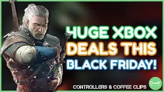 HUGE Xbox Black Friday Deals AVAILABLE NOW! | Controllers & Coffee Podcast Highlights