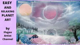 EASY AND RELAXING PLANET ART || by Ifugao Artist Channel