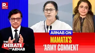 Arnab Questions AAP's Priyanka Over Mamata Banerjee's 'Army Comments'