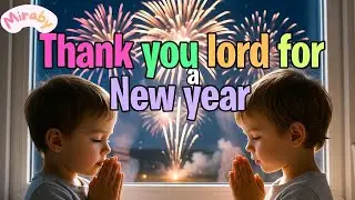 Thank You Lord for a New Year | Christian Kids Song | Happy New Year Praise 2026, festive kids song