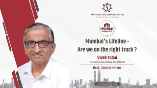 Mumbai Manifesto | Mumbai's Lifeline - Are we on the right track? | Vivek Sahai