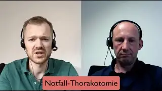 Thorakotomie im Notfall - Indikation und Grundsätzliches (neu!)