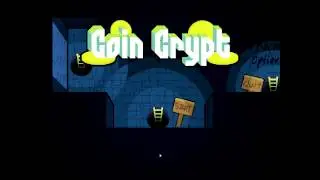 Let's Play Coin Crypt (Old Video)