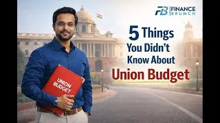5 Things You Didn&rsquo;t Know About India&rsquo;s Union Budget | Finance Brunch Explainer