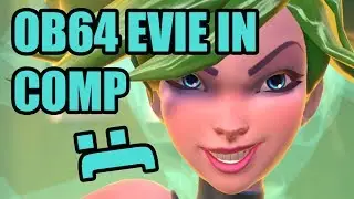 OB64 EVIE + COMP (complaining about evie nerfs)
