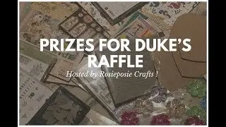 Crafty Raffle for Duke hosted by Rosieposie Crafts , Prizes !