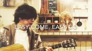 Easy come, easy go B'z cover hidebuu_弾き語り