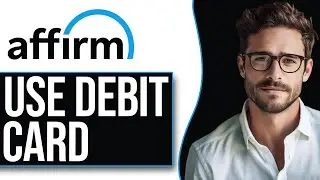 How To Use Affirm Debit Card (2025 UPDATE)