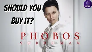 PHOBOS SUBHUMAN PLAY TEST GAMEPLAY WALKTHROUGH REVIEW FIRST 30 MINUTES