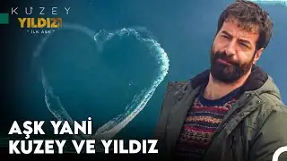 Böyle Bir Aşk Görülmemiş Dünyada... - Kuzey Yıldızı İlk Aşk