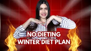 'No DIETING' Winter weight loss diet plan | Let's get Real about 10 - 20 kgs weight loss in 2025