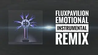Flux Pavilion & Matthew Koma - Emotional (Condor Instrumental Remix)