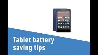 Tablet battery saving tips
