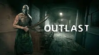 Outlast #1 - Camera Guy