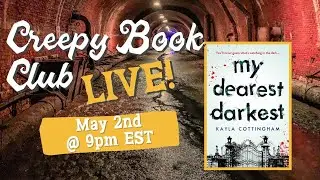 My Dearest Darkest (Kayla Cottingham) | Creepy Book Club