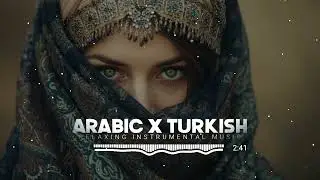 Relaxing Turkish Music | Sad Arabic Instrumental | Chill Arabic Mix