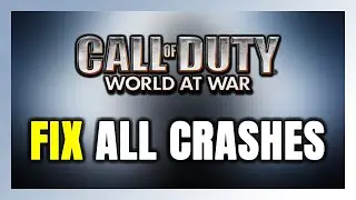 How to FIX Call of Duty: World at War Crashing, Freezing, Not Launching, Stuck & Black Screen