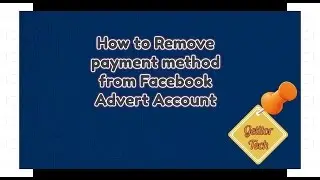 How to Remove payment method from Facebook Advert Account 2020