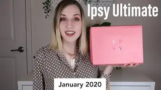 Ipsy Ultimate | January 2020
