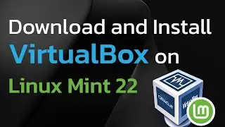 How to Install VirtualBox in Linux Mint 22