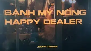 B&Aacute;NH MỲ N&Oacute;NG MV - Happy Dealer - Mc,lilz  & Dr,Wild & Bảo Bảo &  Mc Baem