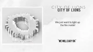 City of Lions - We Will Cary On Official lyrics