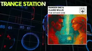 Ranger One & Claire Willis - The Other Side (Extended Mix) [WE ARE TRANCE]