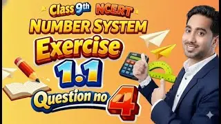 Class 9 Maths | Number System | Exercise 1.1 Question 4 NCERT |
