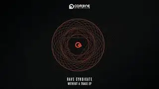 Rave Syndicate - Trust your goverment [Combine Audio 038]