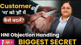 HNI Objection Handling Techniques | Clients Ka Dil Kaise Jeete | LIC Sales Tips 2025 |