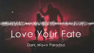 Love Your Fate / Post-Punk / Goth / Darkwave / Coldwave / Synth / Electro / Dark wave
