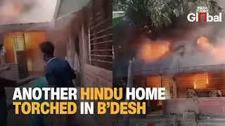 Hindu Teacher&rsquo;s Home Burnt in Bangladesh as Minority Attacks Surge | 9 Incidents in 24 Days