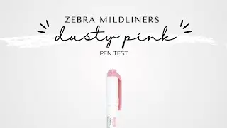 Zebra Mildliner Pen Test *** Dusty Pink *** Swatches and Review