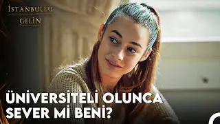 &Ouml;mr&uuml; Sınavda Aklı Murat'ta Kaldı - İstanbullu Gelin 11. B&ouml;l&uuml;m