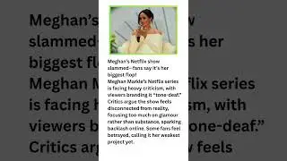 Meghan Markle BRANDED &lsquo;Tone-Deaf&rsquo; as Netflix Series RIPPED Apart by Critics! 🚨
