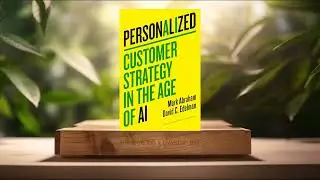 [Recension] Personalized: Customer Strategy in the Age of AI (David C. Edelman) Sammanfattad
