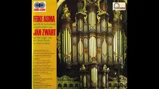 Feike Asma speelt Jan Zwart (historische opnamen Oude Kerk A’dam 1956-1962)