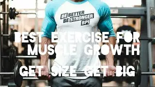 Best Exercise For Muscle Growth by fitness nerd