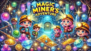 Magic Miners' Adventure! ⛏️✨ Dig for Hidden Treasures & Glowing Gems!