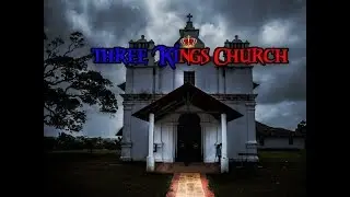 Mystery Behind Three Kings Church in Goa