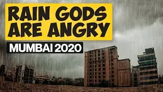Mumbai Rains 2020 - IT GOT VERY VERY SCARY !